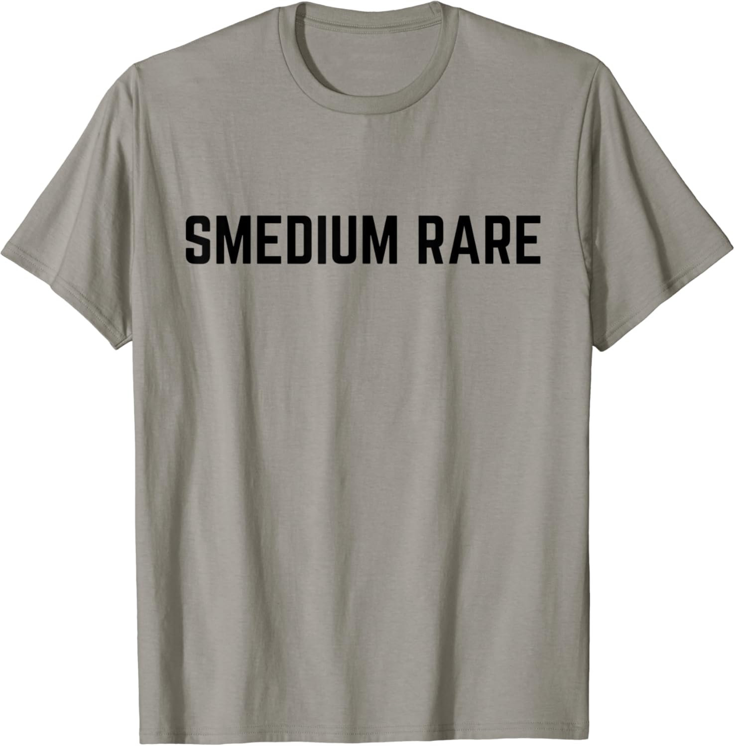 Smedium Rare for Smedium Folks TShirt
